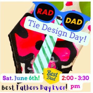 RAD DAD Tie Design Day Afternoon!